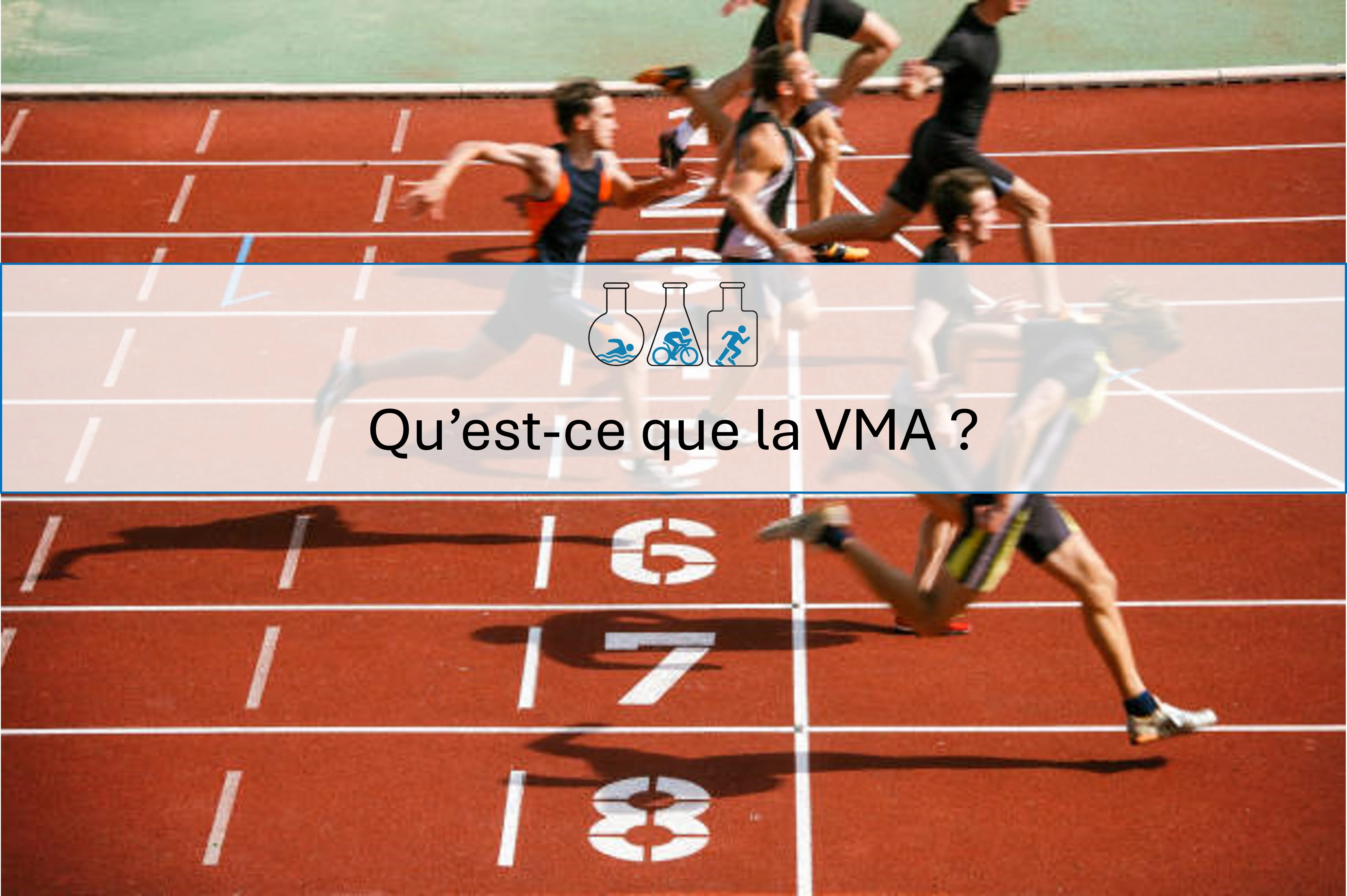 Guide complet triathlon : Qu'est-ce que la VMA ? Définition et Tests